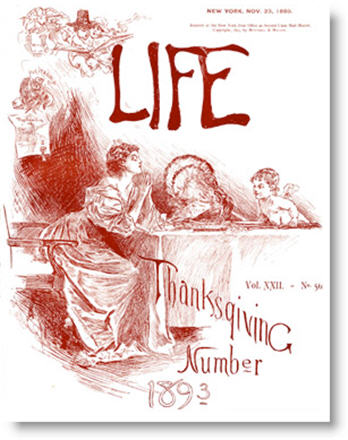 Thanksgiving in Art: Life magazine's Thanksgiving cover in 1893, 'Thanksgiving Number' by artist Lee Woodward Ziegler.

