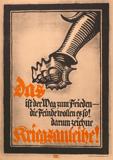 War and Propaganda 14/18: Lucian Bernhard, This is the way to Peace - That is also what the Enemy wants 